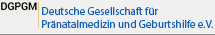 eutsche Gesellschaft für Pränatalmedizin und Geburtshilfe e.V.